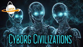 Cyborg Civilizations [upl. by Jason219]