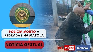 Policia Morto a Pedradas na Matola [upl. by Onivla]