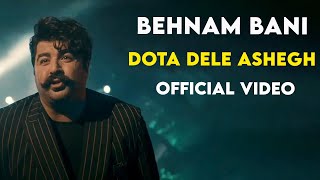 Behnam Bani  Dota Dele Ashegh I Official Video  بهنام بانی  دوتا دل عاشق [upl. by Yrocej]