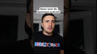 GAMER WENN DIE APOKALYPSE AUSBRICHT [upl. by Ammadis]