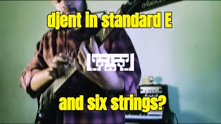 DJENT IN SIX STRINGS STANDARD E [upl. by Shah844]