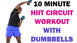 10 Minute HIIT Circuit With Dumbbells Full Body Dumbbell Workout for Weight Loss [upl. by Reinhold]