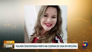 Mulher é encontrada morta na cozinha de casa em Criciúma [upl. by Eniarrol189]