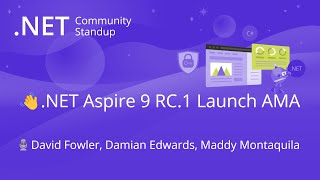 ASPNET Community Standup  NET Aspire 9 RC1 Launch AMA [upl. by Ahsienaj201]