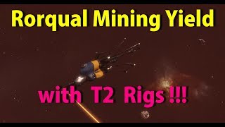 Rorqual Mining Yield with T2 Rigs  EVE Online [upl. by Anett]