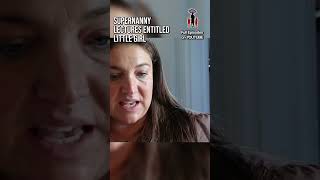 Supernanny lectures entitles little girl 🫣 childcare kids supernanny jofrost [upl. by Mussman]