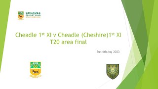 Vitality Club T20 Cup  Group 4 Area  GRAND FINAL  Cheadle CC Staffordshire v Cheadle CC Cheshire [upl. by Onia]