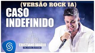 Cristiano Araújo  Caso Indefinido Versão Rock IA [upl. by Akers]