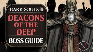 Deacons of the Deep Boss Guide  Dark Souls 3 Boss Fight Tips and Tricks on How to Beat DS3 [upl. by Ekal]