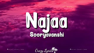 Najaa Lyrics  Sooryavanshi  Akshay KumarKatrina KaifRohit ShettyTanishkPav DhariaNikhita [upl. by Kissiah630]