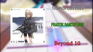 Arcaea Fanmade TECHNOPOLIS 2085  PRASTIK DANCEFLOOR Beyond 10 [upl. by Teague]