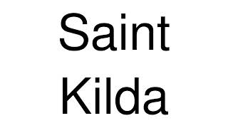 How to Pronounce Saint Kilda Australia [upl. by Alva]