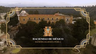 Haciendas de México  Hacienda Jalapasco Puebla [upl. by Mccallion]