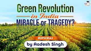 Green Revolution in India Agriculture sector reforms Post Independence History of India  UPSC CSE [upl. by Narruc]