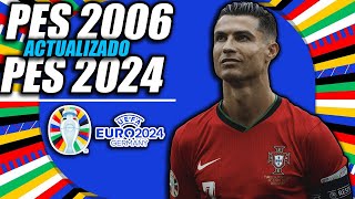 ¡PES 6 ACTUALIZADO AL 2024  EUROCOPA 2024 [upl. by Sikes411]