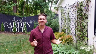 August Garden Tour  Gardener in Love [upl. by Phares]