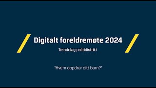 Digitalt foreldremøte 2024 [upl. by Alic]