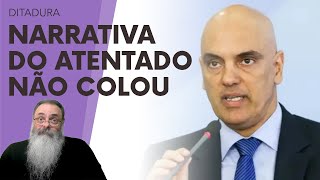 PLANO de MORAES e da ESQUERDA de usar o MALUCO com NARRATIVA de quotATENTADO perigoso ao STFquot FALHOU [upl. by Ahsuas403]