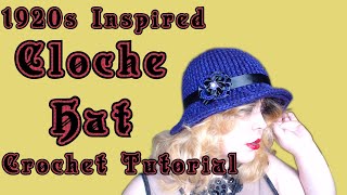 1920s Inspired Cloche Hat Crochet Tutorial [upl. by Chandless]