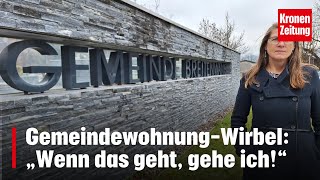 GemeindewohnungWirbel „Wenn das geht gehe ich“  kronetv NEWS [upl. by Giark919]