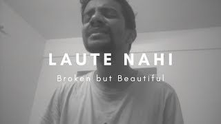 Kyun laute nahi  Cover  Papon papon altbalaji brokenbutbeautiful [upl. by Lunn372]