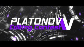 PLATONOV Editing Contest 4 [upl. by Yenots]