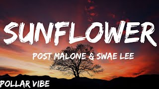 Sunflower  Post Malone amp Swae Lee  lyrics [upl. by Gniliem810]