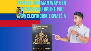 MEN LIS DOKIMAN WAP BEZWEN POU FÈ DEMAND VIZA ELEKTRONIK EKWATÈ A [upl. by Nimref]