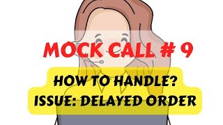 MOCK CALL DELAYED ORDER [upl. by Attiuqaj415]