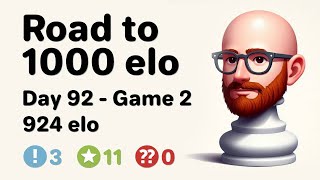 Road to 1000 elo  Day 92  Game 2 924 elo [upl. by Leind]