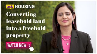 Know How to Convert Leasehold into Freehold Land  askHousing Discusses quotPropertiesquot  Housingcom [upl. by Settera915]