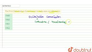 The First Delimitation Commission in India was constituted in  CLASS 14  GENERAL KNOWLEDGE 20 [upl. by Spohr]