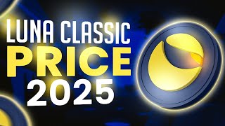 Luna classic price prediction 2025 [upl. by Nnainot727]