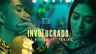 Andy Rivera Ft Farina  Involucrado Official Audio 2019 [upl. by Ofloda]