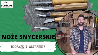 NOŻE SNYCERSKIE  rodzaje i ostrzenie [upl. by Paresh280]