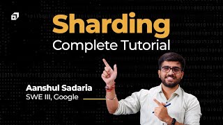 Introduction to Database Sharding  Complete Sharding Tutorial  System Design Concept  SCALER [upl. by Adirem]