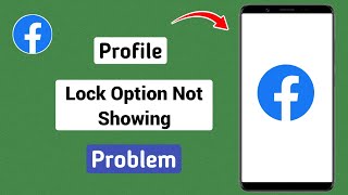 Fix Facebook Profile Lock Option Not Showing 2024 [upl. by Paryavi695]