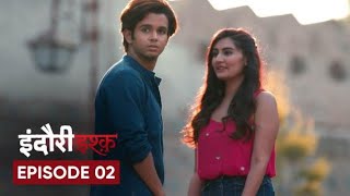 Indorei Ishq Episode 2 indoriishq webseries romantic [upl. by Einahpets]