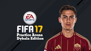 FIFA 17  Practice Arena  Dybala Edition [upl. by Avir]