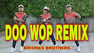 DOO WOP REMIXViral Tiktok 2023Dance Work OutDance Cover Briones Brothers [upl. by Ailev]