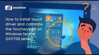 How to install the touch driver and calibrate the touchscreen on Windows for the GOT700 series [upl. by Milson]