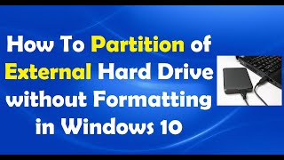 How To Partition of External Hard Drive without Formatting in Windows 10 [upl. by Gay]