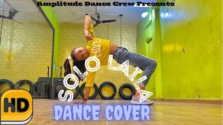 Solo Laila  Dance Cover  Ipsitaa  Tanishk Bagchi  Vayu  TSeries  Amplitude Dance Crew [upl. by Anikat]