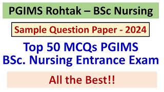 PGIMS Rohtak – BSc Nursing  Top 50 MCQs PGIMS BSc Nursing Entrance Exam  Sample Question Paper [upl. by Anitnas]