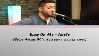 Easy On Me  Adele Boyce Avenue Cover Lyrics Video [upl. by Verdha170]