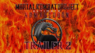 Mortal Kombat Project Ultimate Armageddon  Trailer 2 A MUGEN Fan Game [upl. by Ahsenwahs]