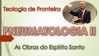 1 Pneumatologia II  O que podemos conhecer sobre o Espirito Santo [upl. by Adnohrahs]