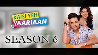 Kaisi yeh yaariaan Season 6 Release Date And Time 2024 [upl. by Braswell]