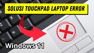 🔴 5 Solusi TouchPad Laptop Tidak Berfungsi Di Windows 11 [upl. by Aihsekram]