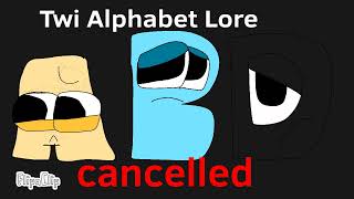 Twi Alphabet Lore is CANCELLED for 👍😭😢 [upl. by Ternan]